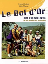 Le Bol d'or des Monédières : 50 ans de vélo et d'accordéon - Arsène Maulavé
