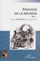 Apologie de la névrose. En écho - Georges Botet Pradeilles