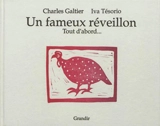 Un fameux réveillon. Vol. 2. Tout d'abord... - Charles Galtier
