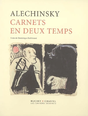 Carnets en deux temps - Pierre Alechinsky