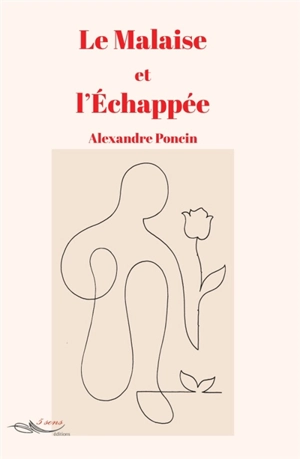 Le malaise et l'échappée - Alexandre Poncin