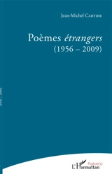 Poèmes étrangers : 1956-2009 - Jean-Michel Cartier