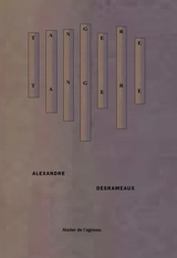 Tangere, tangere - Alexandre Desrameaux