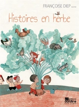 Histoires en herbe - Françoise Diep