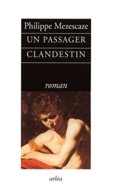 Un passager clandestin - Philippe Mezescaze