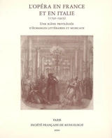 L'opéra en France et en Italie (1791-1925) : une scène privilégiée d'échanges littéraires et musicaux : actes du colloque franco-italien tenu à l'Académie musicale de Villecroze (16-18 octobre 1997) - RENCONTRES DE VILLECROZE (1997)