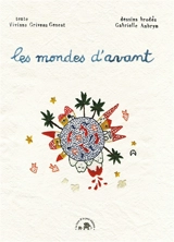 Les mondes d'avant - Viviane Griveau-Genest