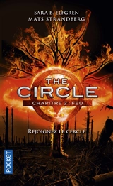 The circle. Vol. 2. Feu - Sara Bergmark Elfgren