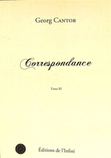 Correspondance. Vol. 3 - Georg Cantor