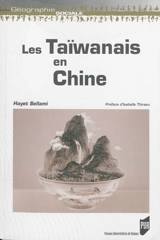 Les Taïwanais en Chine - Hayet Sellami