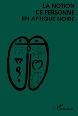 La Notion de personne en Afrique noire : actes
