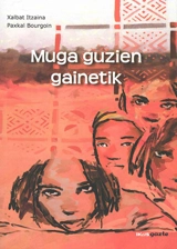 Muga guzien gainetik - Xalbat Itzaina