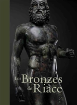 Les bronzes de Riace - Carmelo Malacrino