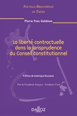 La liberté contractuelle dans la jurisprudence du Conseil constitutionnel : 2008 - Pierre-Yves Gahdoun