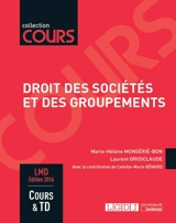 Droit des sociétés et des groupements - Marie-Hélène Monserié-Bon