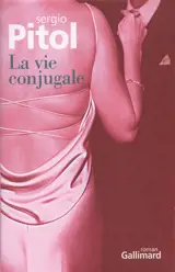 La vie conjugale - Sergio Pitol