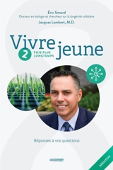 2 fois plus longtemps : Réponses à vos questions 2 - Simard, Éric