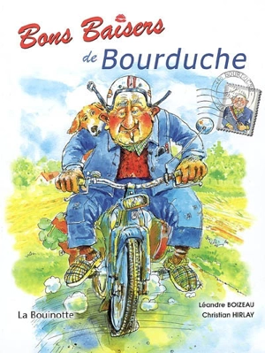Bons baisers de Bourduche - Léandre Boizeau