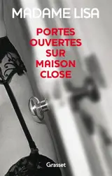 Portes ouvertes sur maison close - Madame Lisa