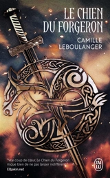 Le chien du forgeron - Camille Leboulanger