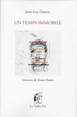 Un temps immobile - Jean-Luc Outers