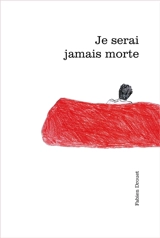 Je serai jamais morte - Fabien Drouet