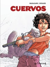 Cuervos : tome 1 à tome 4 - Richard Marazano