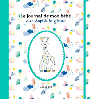 Le journal de mon bébé avec Sophie la girafe
