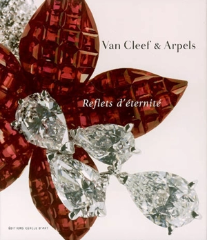 Van Cleef & Arpels : reflets d'éternité - Marc Petit