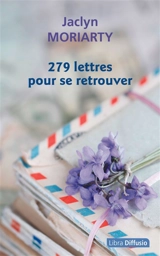 279 lettres pour se retrouver - Jaclyn Moriarty