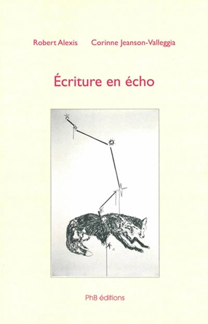 Ecriture en écho - Robert Alexis
