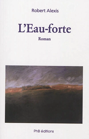 L'eau-forte - Robert Alexis