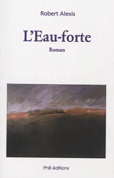 L'eau-forte - Robert Alexis