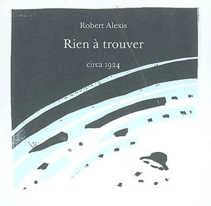 Rien à trouver - Robert Alexis