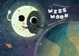 Miss Moon. Madame la Lune - Cécile Lamare