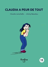 Claudia a peur de tout - Claudia Larochelle