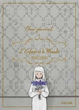 L'enfant et le maudit : Siuil, a Run. Cher journal - Nagabe