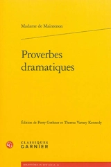 Proverbes dramatiques - Françoise d'Aubigné marquise de Maintenon