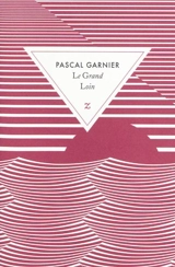 Le grand loin - Pascal Garnier