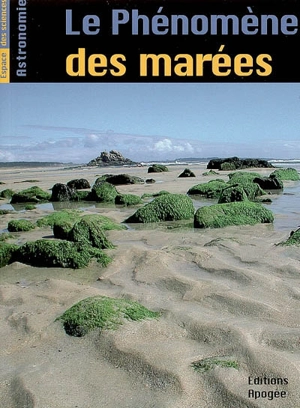 Le phénomène des marées - Odile Guérin