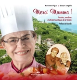 Merci Mamma ! : recettes, anecdotes et attraits touristiques de la Vénétie - Angèle,, soeur