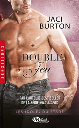 Les idoles du stade. Vol. 8. Double jeu - Jaci Burton