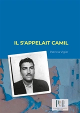 Il s'appelait Camil - Patricia Vigier
