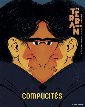 Terrain, n° 77. Complicités
