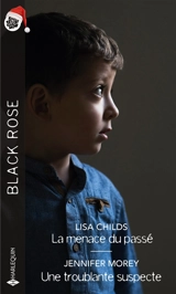 La menace du passé. Une troublante suspecte - Lisa Childs