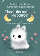 Oracle des animaux de pouvoir : 47 cartes à tirer pour petits et grands - Lucie Crousaz