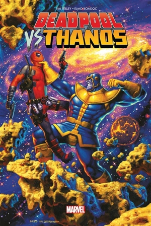 Deadpool vs Thanos : jusqu'à ce que la mort nous sépare - Tim Seeley
