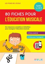 80 fiches pour l'éducation musicale, cycles 1, 2 et 3 : des séquences complètes et détaillées pour enseigner l'éducation musicale : 54 fiches matériel, 26 fiches pour l'enseignant - Marion Démoulin
