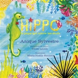 Hippo le papa qui couve les oeufs - Anique Sylvestre