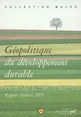 Géopolitique du développement durable : rapport Antheios 2005